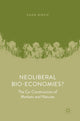 Book cover of: Neoliberal Bio-Economies?. By: Kean Birch