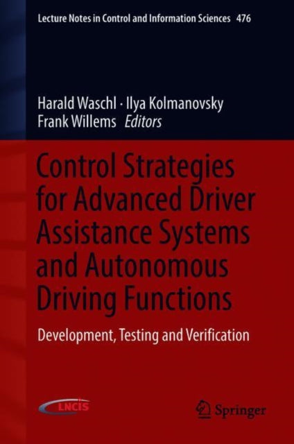 Book cover of: Control Strategies for Advanced Driver Assistance Systems and Autonomous Driving Functions. By: Harald Waschl