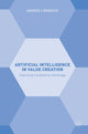 Book cover of: Artificial Intelligence in Value Creation. By: Andrzej Wodecki