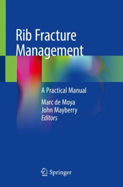 Book cover of: Rib Fracture Management. By: Marc de Moya