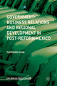 Book cover of: Government-Business Relations and Regional Development in Post-Reform Mexico. By: Theodore Kahn