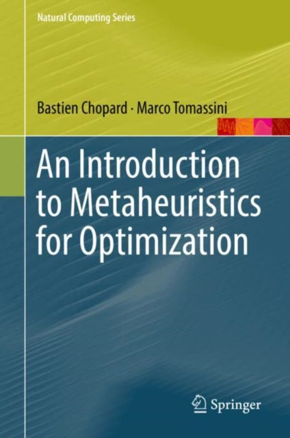 Book cover of: Introduction to Metaheuristics for Optimization. By: Bastien Chopard