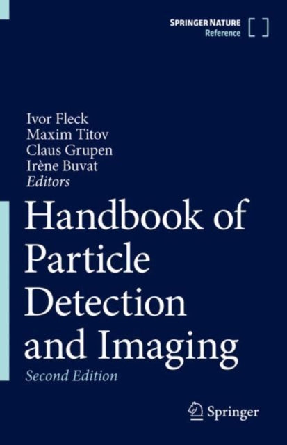 Book cover of: Handbook of Particle Detection and Imaging. By: Ivor Fleck