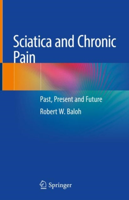 Book cover of: Sciatica and Chronic Pain. By: Robert W. Baloh