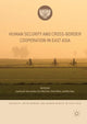 Book cover of: Human Security and Cross-Border Cooperation in East Asia. By: Carolina G. Hernandez