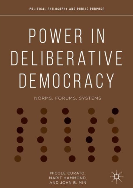 Book cover of: Power in Deliberative Democracy. By: Nicole Curato