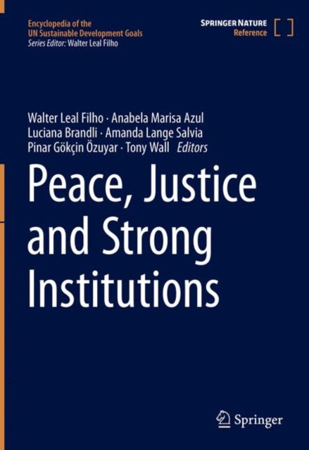 Book cover of: Peace, Justice and Strong Institutions. By: Walter Leal Filho