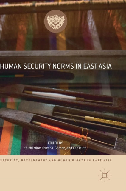 Book cover of: Human Security Norms in East Asia