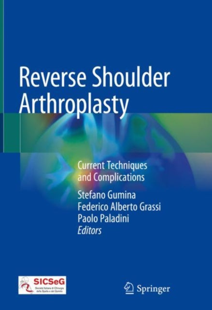 Book cover of: Reverse Shoulder Arthroplasty. By: Stefano Gumina