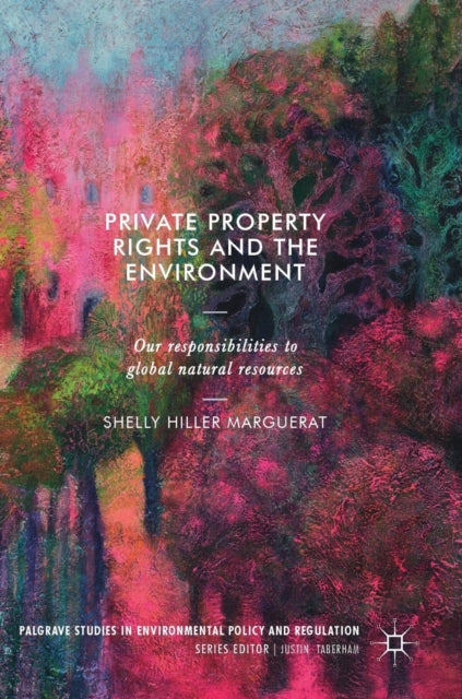 Book cover of: Private Property Rights and the Environment. By: Shelly Hiller Marguerat