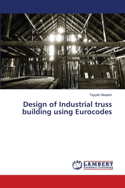 Book cover of: Design of Industrial truss building using Eurocodes