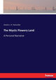 Book cover of: Mystic Flowery Land