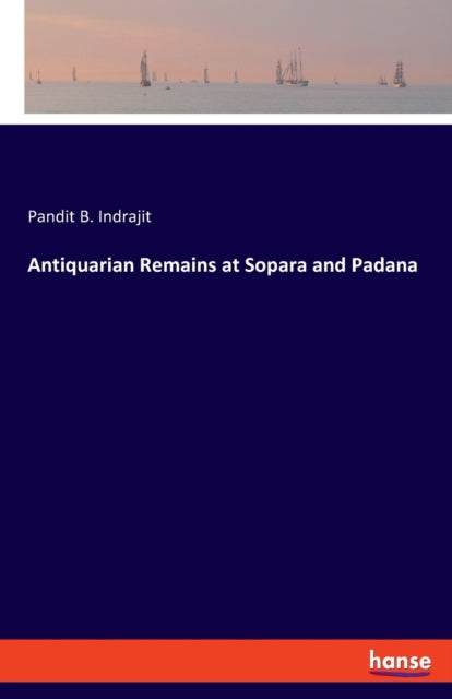 Book cover of: Antiquarian Remains at Sopara and Padana
