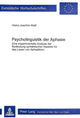 Book cover of: Psycholinguistik der Aphasie. By: Heinz-Joachim Klatt