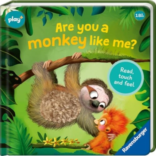 Book cover of: Ravensburger Play+ Infant & Toddler - Are you a Monkey like me?