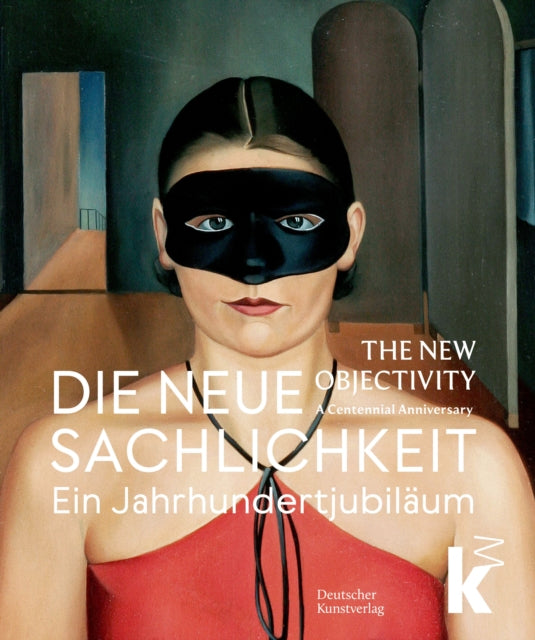 Book cover of: Die Neue Sachlichkeit / The New Objectivity. By: Johan Holten