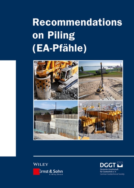 Book cover of: Recommendations on Piling (EA Pfahle). By: Deutsche Gesellschaft für Geotechnik / German Geotechnical Society