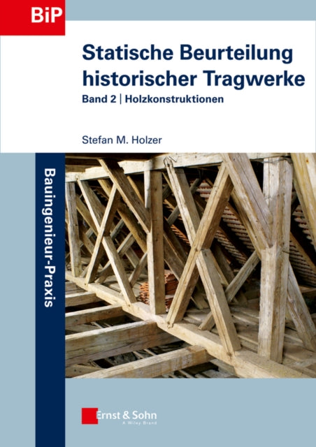 Book cover of: Statische Beurteilung historischer Tragwerke. By: Stefan M. Holzer