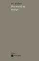 Book cover of: World as Design. By: Otl Aicher