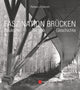 Book cover of: Faszination Brucken. By: Richard J. Dietrich