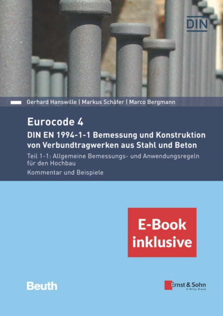Book cover of: Eurocode 4 - DIN EN 1994-1-1 Bemessung und Konstruktion von Verbundtragwerken aus Stahl und Beton, E-Book inklusive. By: Gerhard Hanswille