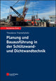 Book cover of: Planung und Bauausfuhrung in der Schlitzwand- und Dichtwandtechnik. By: Theodoros Triantafyllidis
