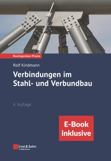 Book cover of: Verbindungen im Stahl- und Verbundbau, (Paketaus Print und ebook). By: Rolf Kindmann