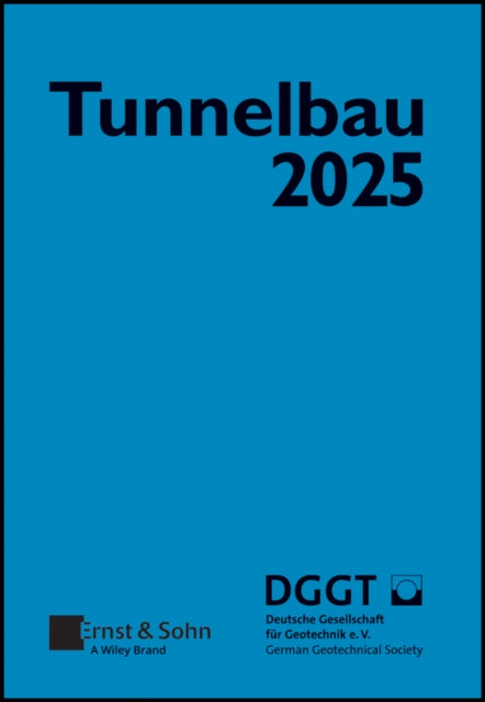 Book cover of: Taschenbuch fur den Tunnelbau 2025. By: Deutsche Deutsche Gesell
