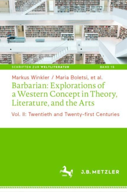 Book cover of: Barbarian: Explorations of a Western Concept in Theory, Literature, and the Arts. By: Markus Winkler