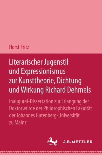 Book cover of: Literarischer Jugendstil und Expressionismus zur Kunsttheorie, Dichtung und Wirkung Richard Dehmels. By: Horst Fritz