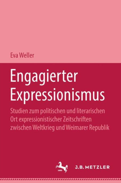 Book cover of: Engagierter Expressionismus. By: Eva Weller