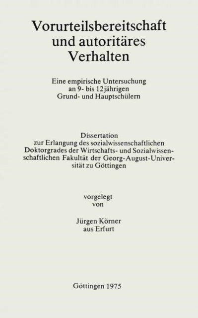 Book cover of: Vorurteilsbereitschaft und autoritares Verhalten. By: Jürgen Körner