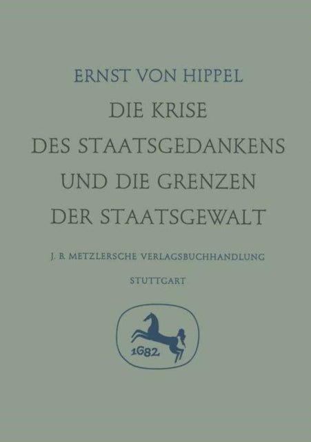 Die Krise des Staatsgedankens und die Grenzen der Staatsgewalt