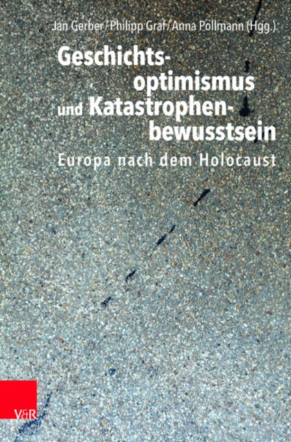 Book cover of: Geschichtsoptimismus und Katastrophenbewusstsein. By: Jan Gerber