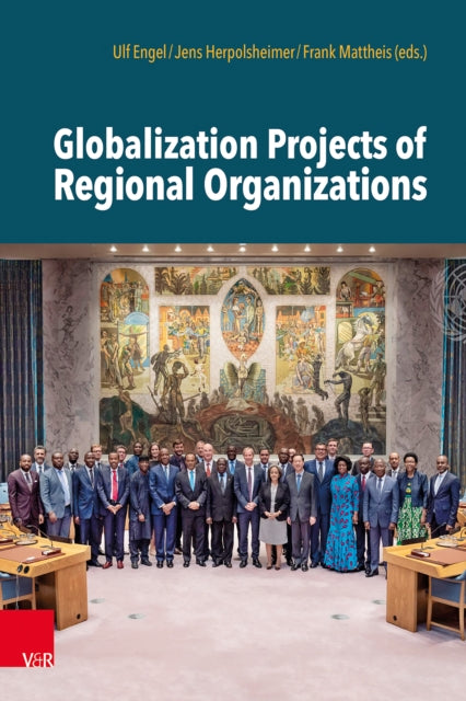 Book cover of: Globalization Projects of Regional Organizations