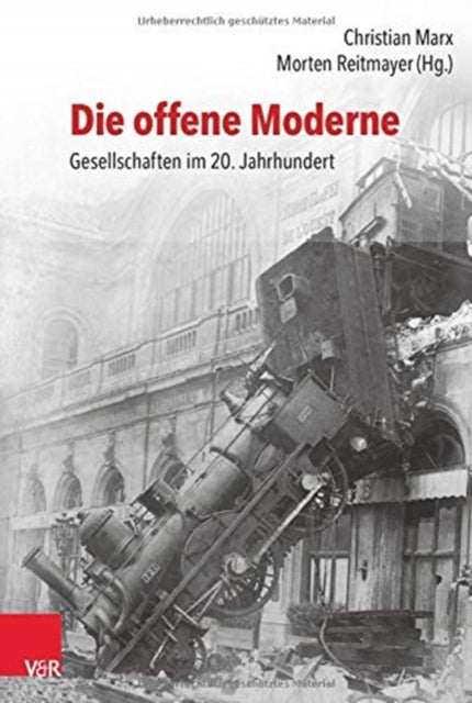 Book cover of: Die offene Moderne - Gesellschaften im 20. Jahrhundert. By: Christian Marx