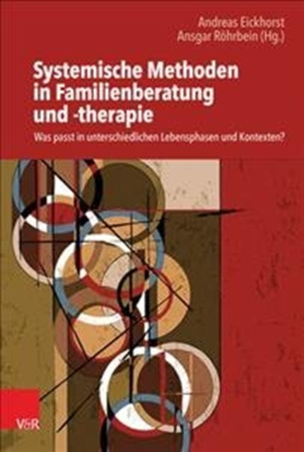 Book cover of: Systemische Methoden in Familienberatung und -therapie. By: Andreas Eickhorst