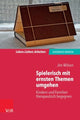 Book cover of: Spielerisch mit ernsten Themen umgehen. By: Jim Wilson