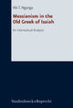 Book cover of: Messianism in the Old Greek of Isaiah. By: Abi T. Ngunga