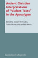 Book cover of: Ancient Christian Interpretations of Violent Texts in the Apocalypse. By: Jozef Verheyden