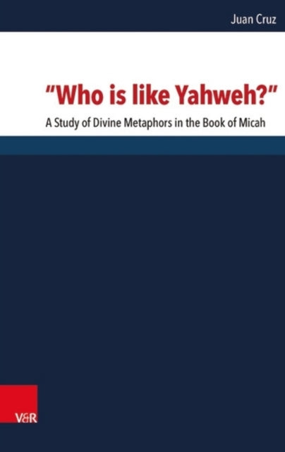 Book cover of: Who is Like Yahweh?. By: Juan Cruz