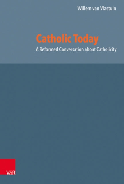 Book cover of: Catholic Today. By: Willem van Vlastuin