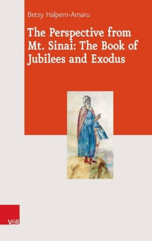 Perspective from Mt. Sinai: The Book of Jubilees and Exodus