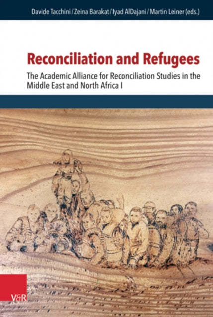 Book cover of: Reconciliation and Refugees. By: Ayad AlDajani