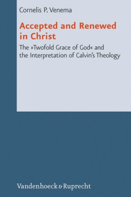 Book cover of: Accepted and Renewed in Christ
