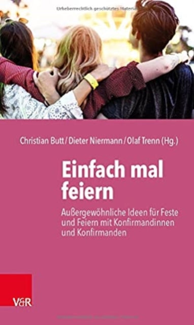 Book cover of: Einfach mal feiern. By: Christian Butt