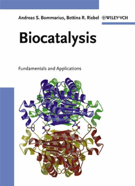Book cover of: Biocatalysis. By: Andreas S. Bommarius