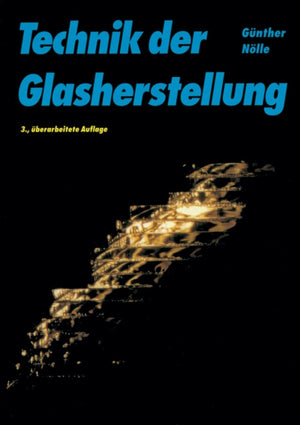 Technik der Glasherstellung