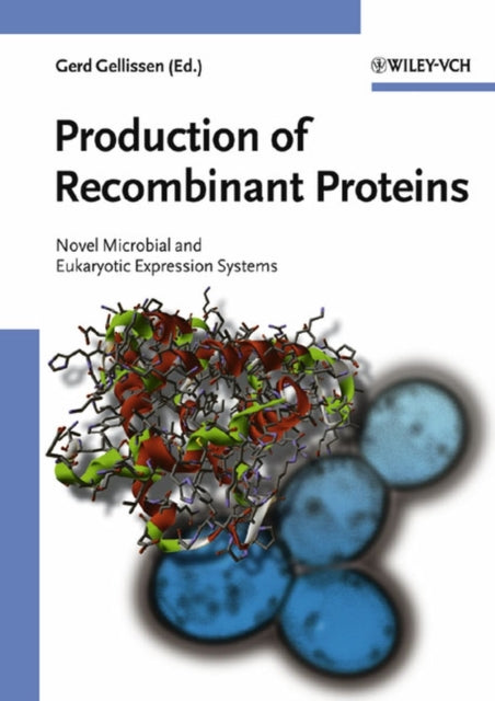 Book cover of: Production of Recombinant Proteins. By: Gerd Gellissen