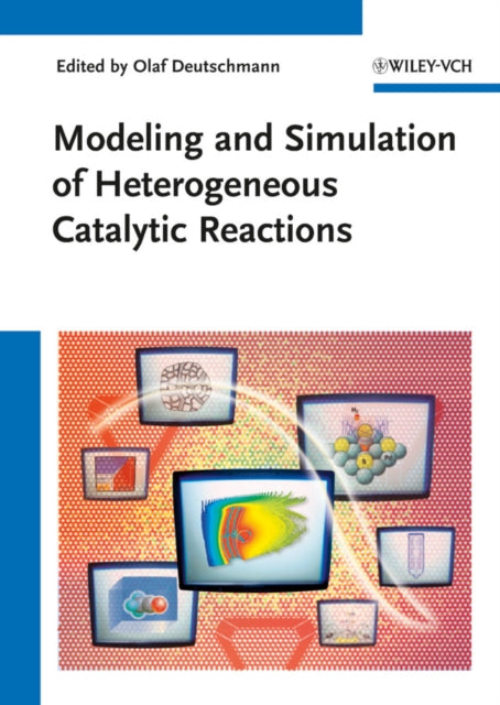 Book cover of: Modeling and Simulation of Heterogeneous Catalytic Reactions